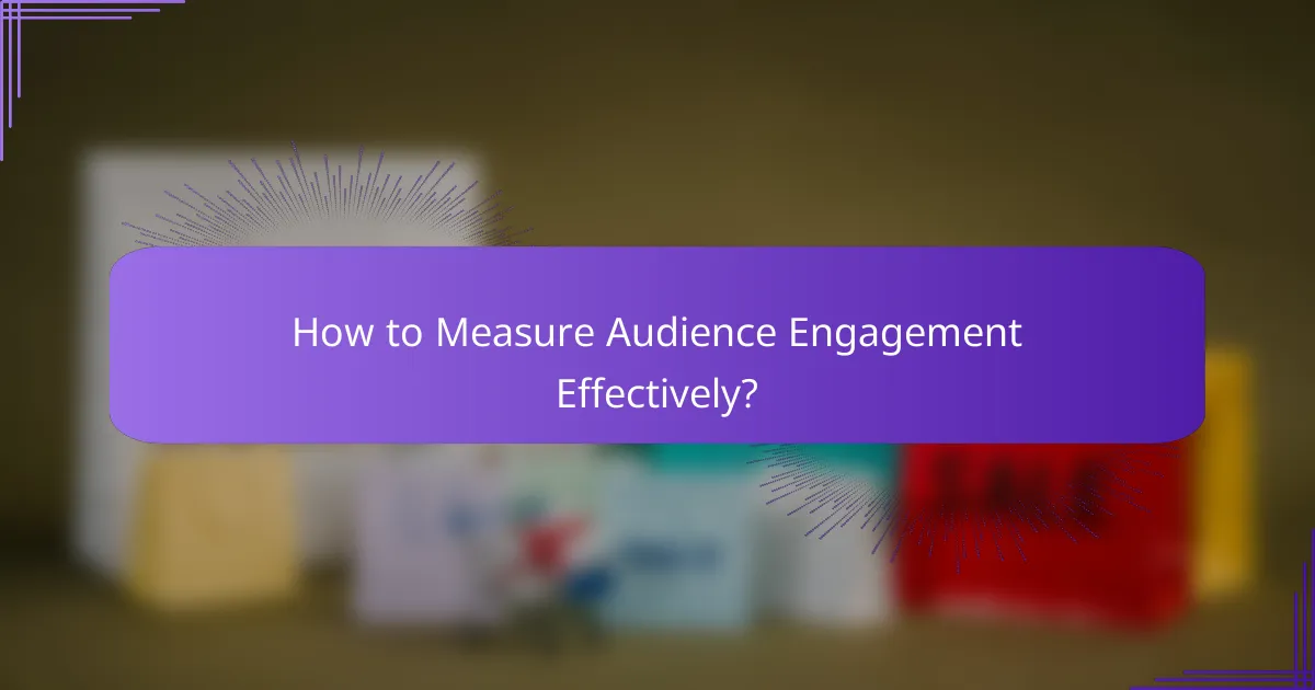 How to Measure Audience Engagement Effectively?
