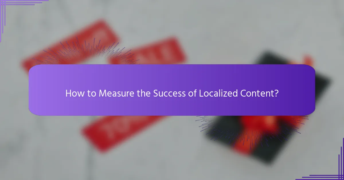 How to Measure the Success of Localized Content?