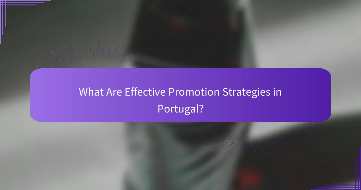 What Are Effective Promotion Strategies in Portugal?