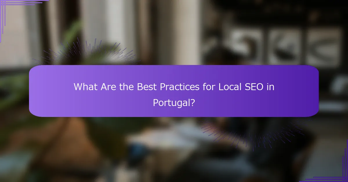 What Are the Best Practices for Local SEO in Portugal?