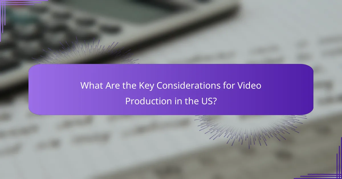 What Are the Key Considerations for Video Production in the US?