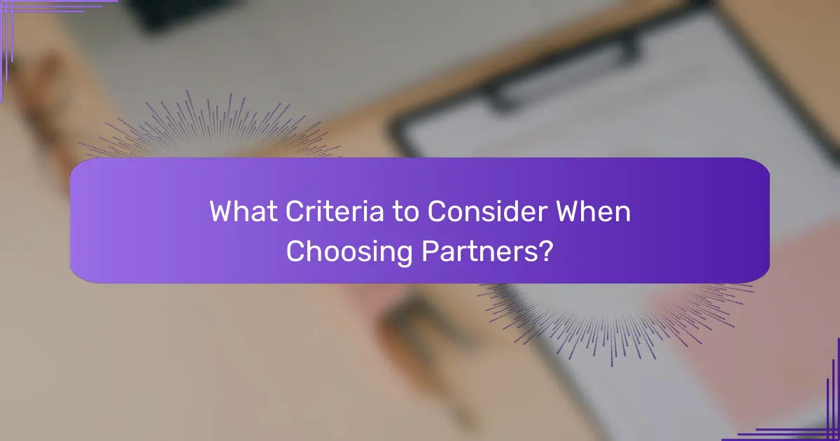 What Criteria to Consider When Choosing Partners?