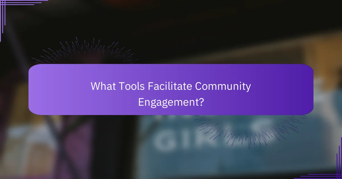 What Tools Facilitate Community Engagement?